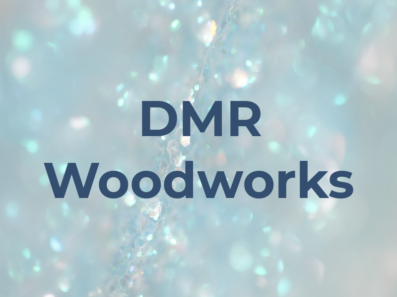 DMR Woodworks