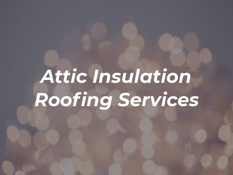 DON Attic Insulation & Roofing Services Inc