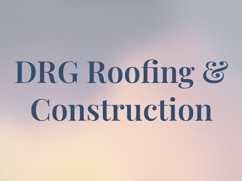 DRG Roofing & Construction