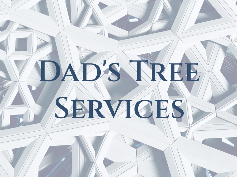 Dad's Tree Services