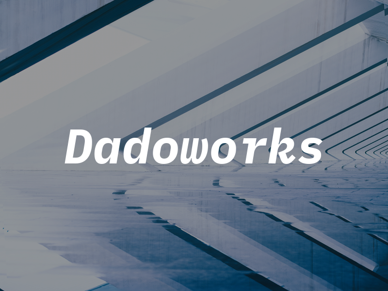 Dadoworks