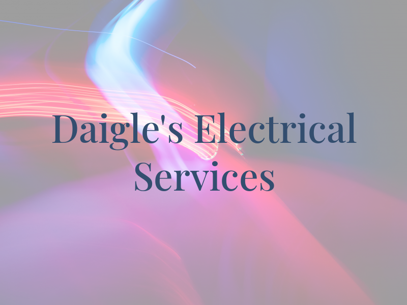 Daigle's Electrical Services LLC