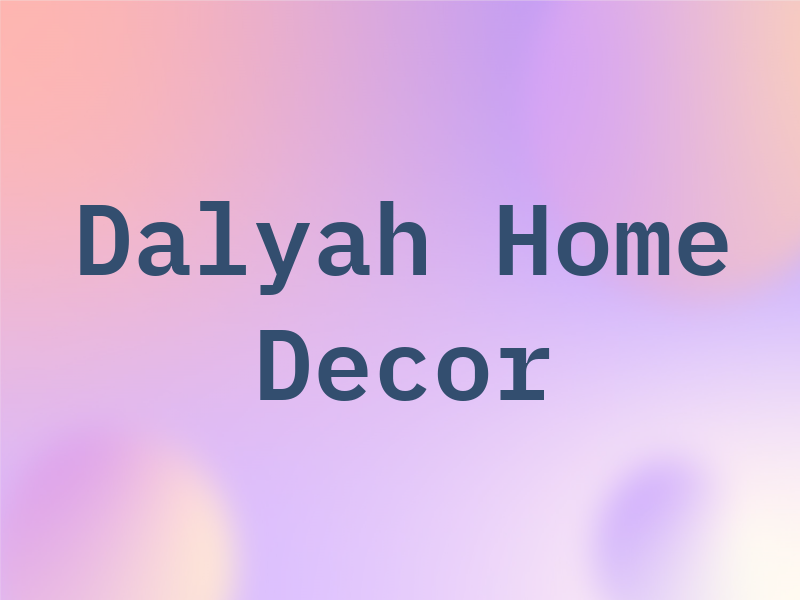 Dalyah Home Decor Inc