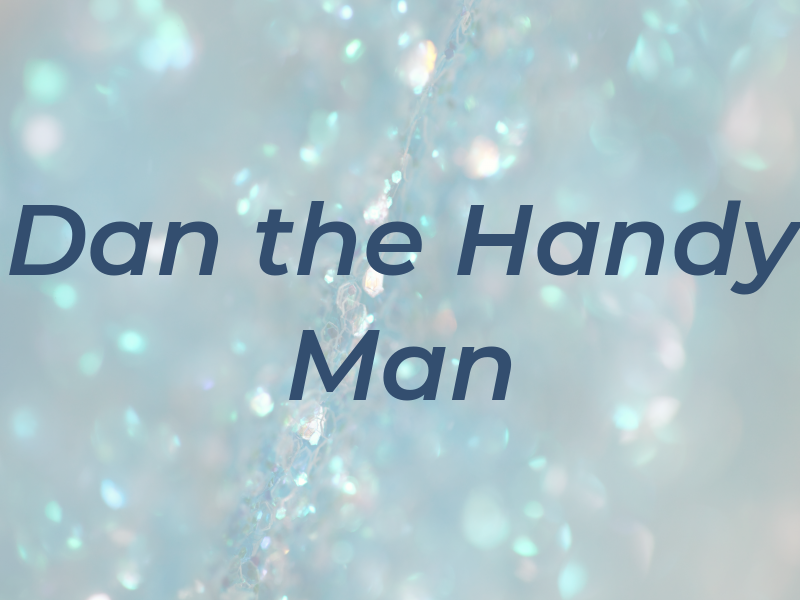 Dan the Handy Man