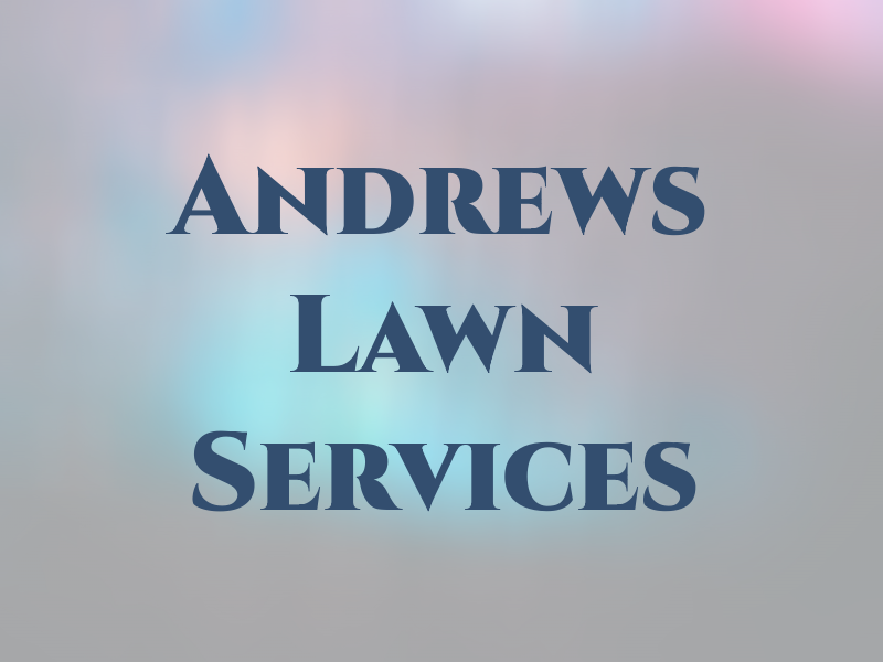 Dan Andrews Lawn Services Inc