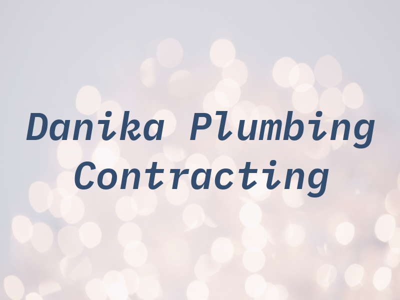 Danika Plumbing & Contracting