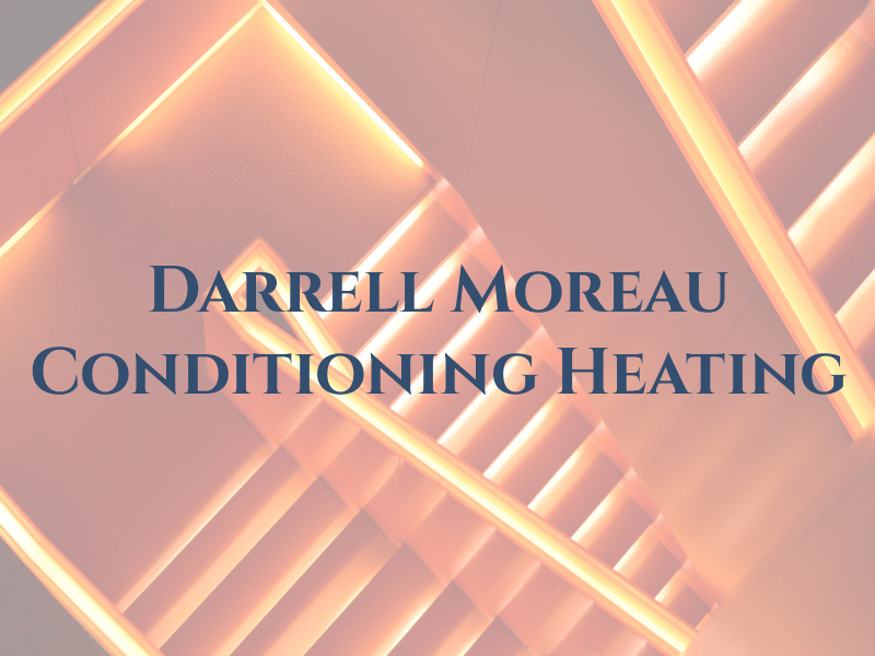 Darrell Moreau Air Conditioning & Heating