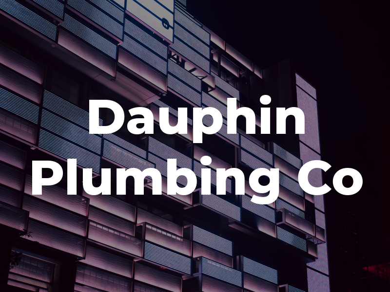Dauphin Plumbing Co