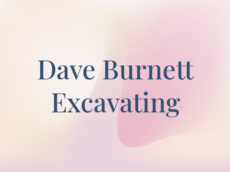 Dave Burnett Excavating Inc