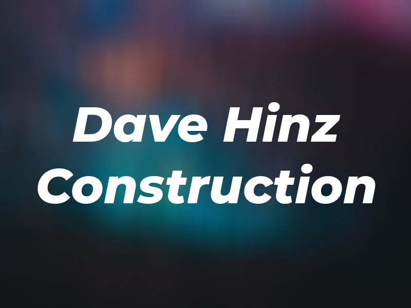 Dave Hinz Construction Inc