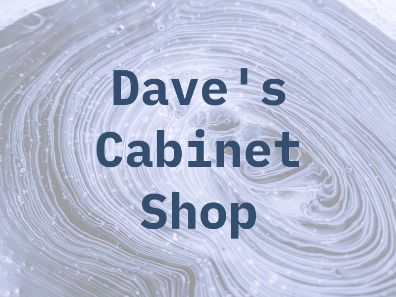 Dave's Cabinet Shop