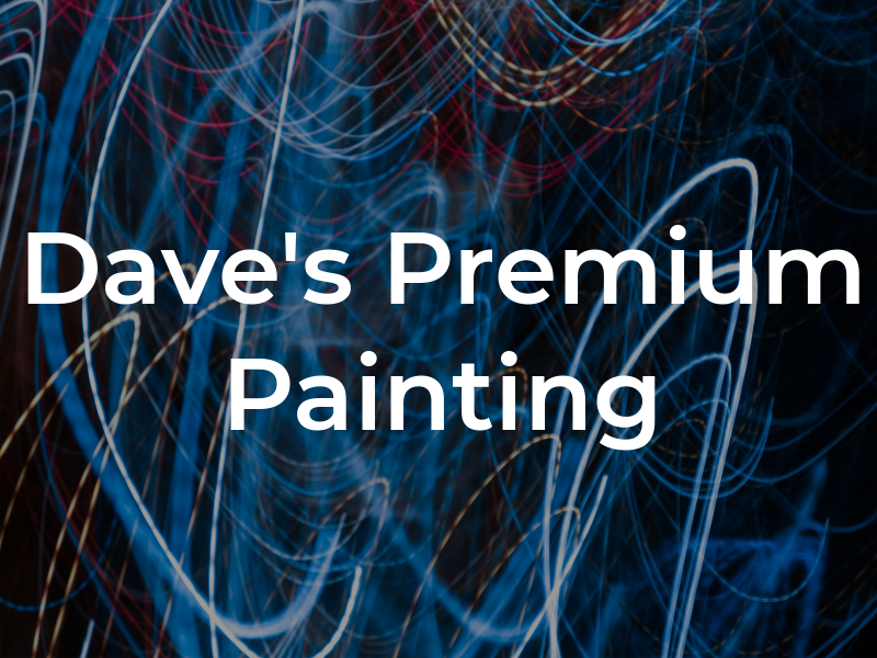 Dave's Premium Painting