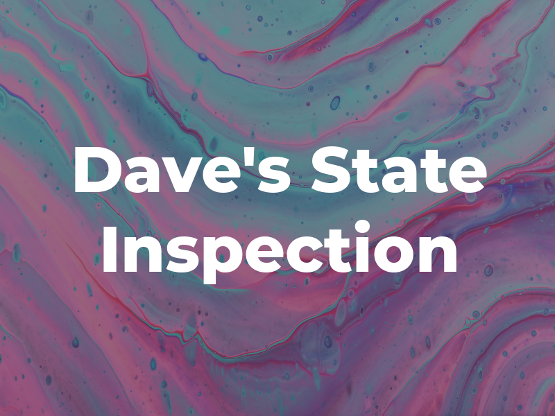 Dave's State Inspection