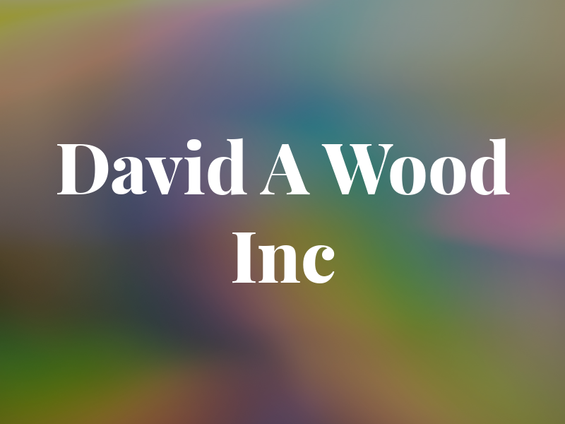 David A Wood Inc