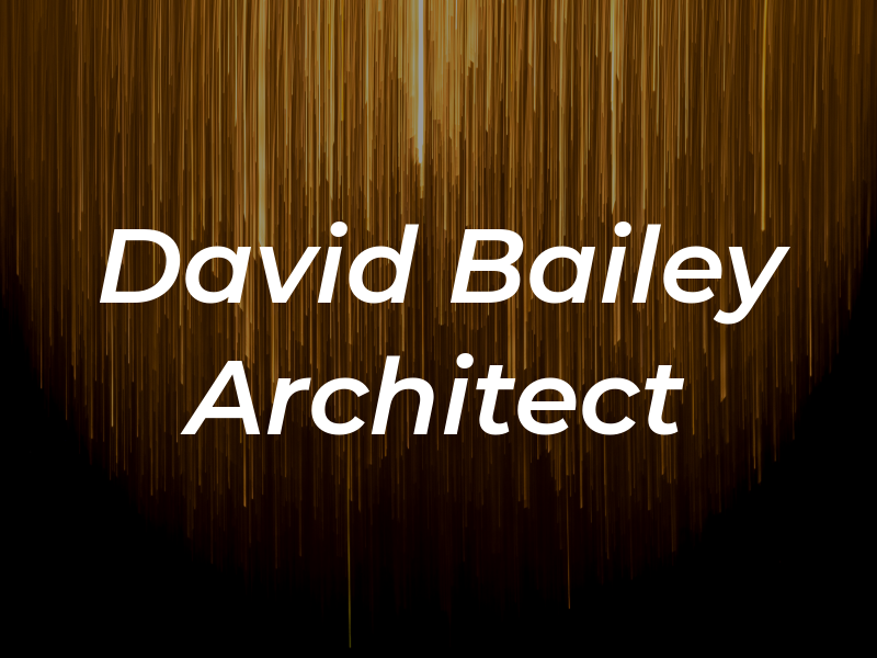 David L Bailey Architect Inc
