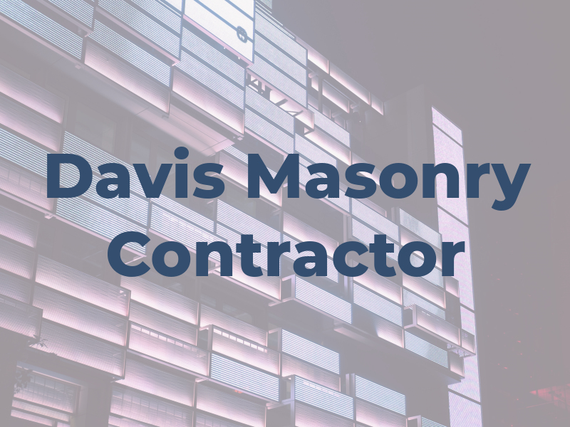 Davis Masonry Contractor