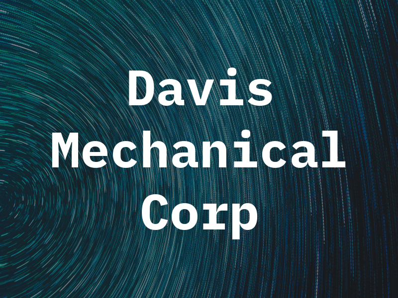 Davis Mechanical Corp