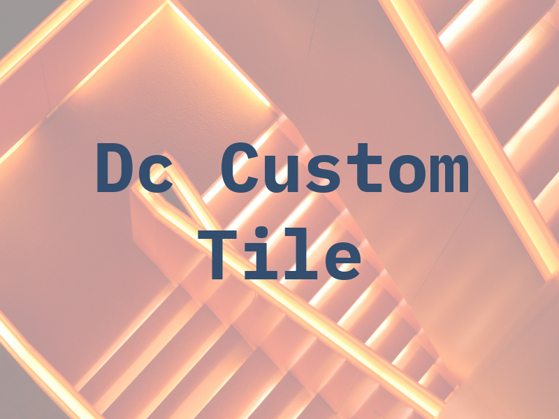 Dc Custom Tile