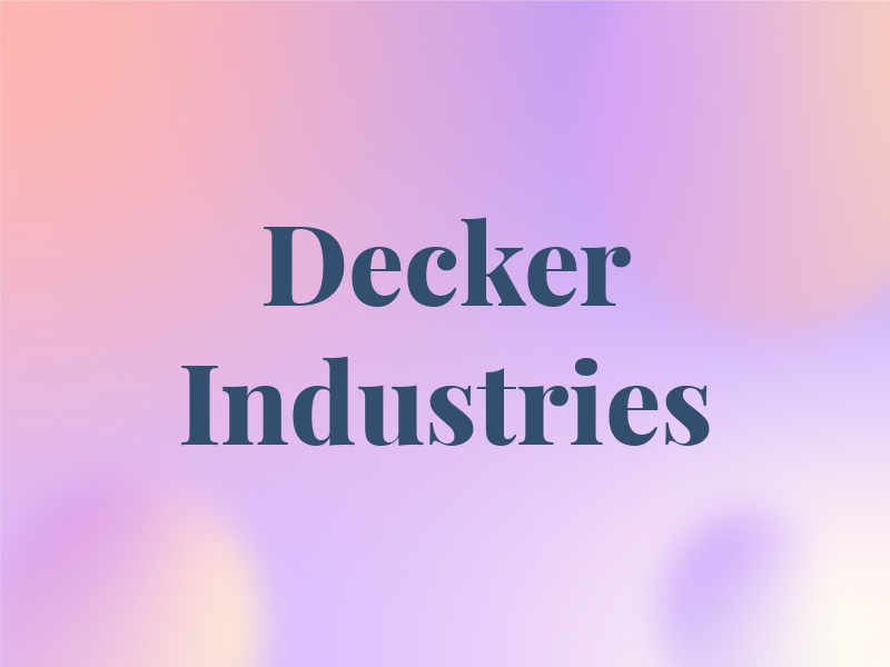 Decker Industries