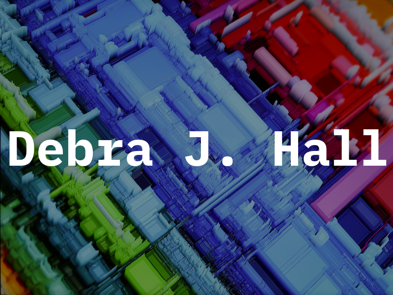Debra J. Hall