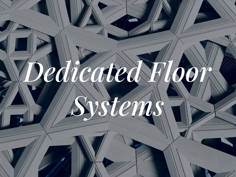 Dedicated Floor Systems