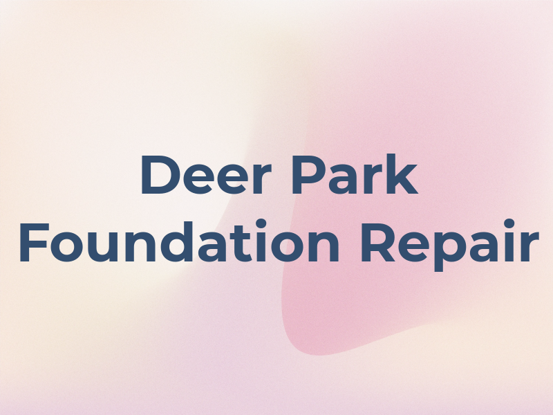 Deer Park Foundation Repair