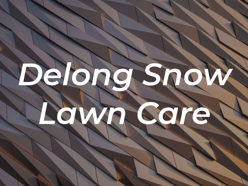 Delong Snow and Lawn Care