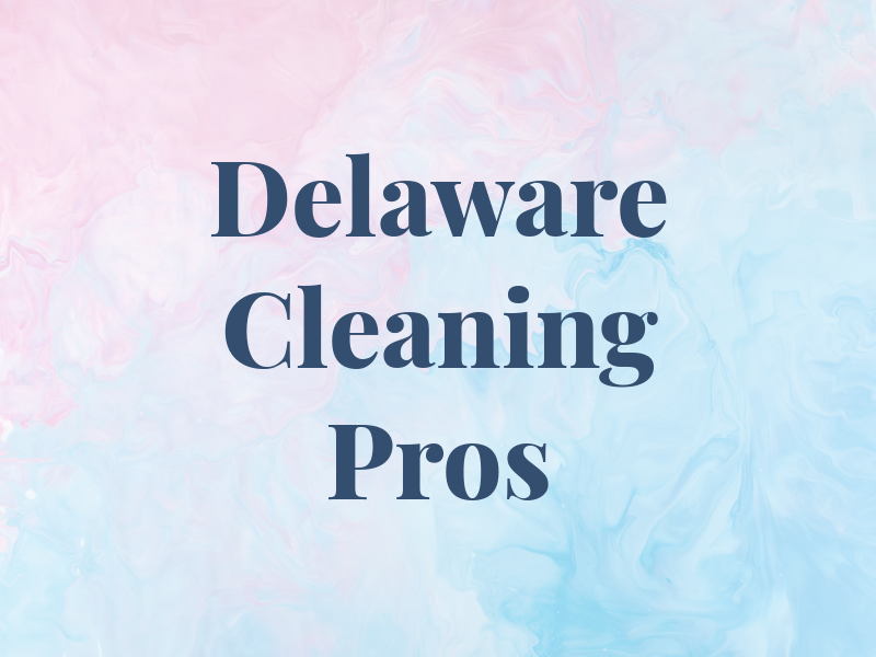 Delaware Cleaning Pros