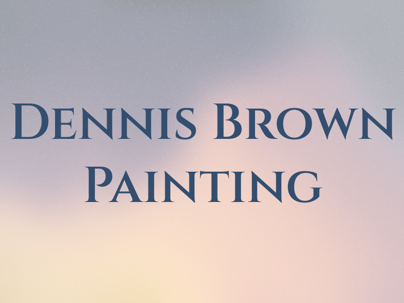 Dennis J Brown Painting