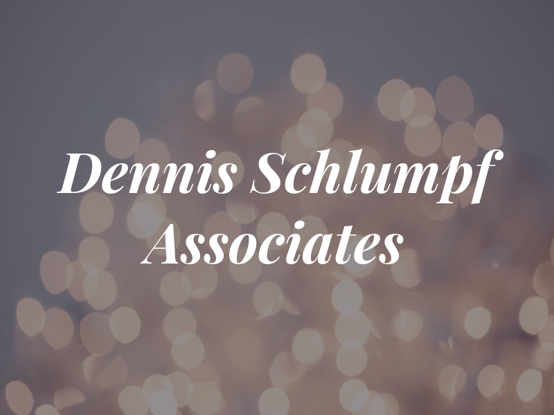 Dennis L Schlumpf & Associates Inc