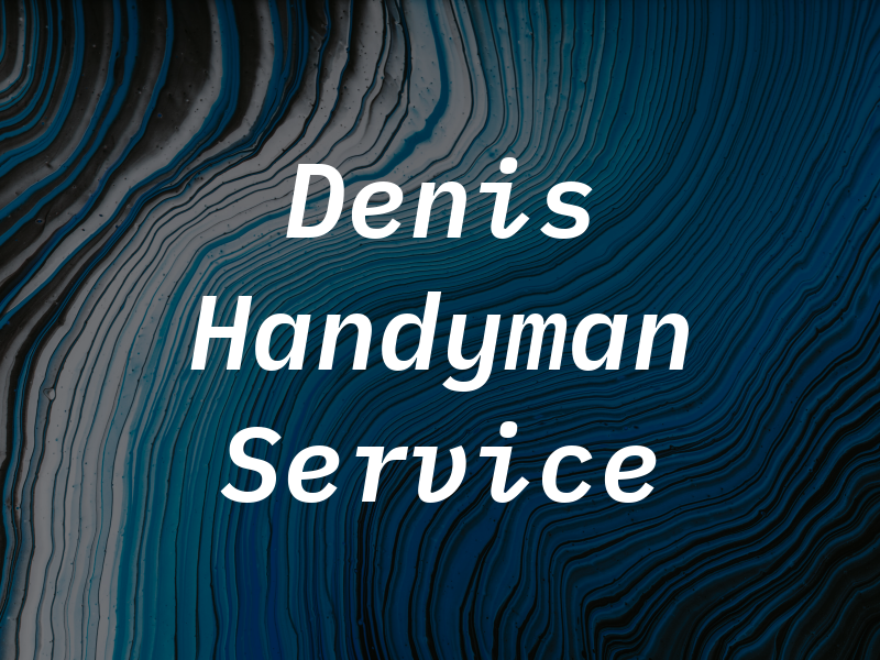 Denis Handyman Service