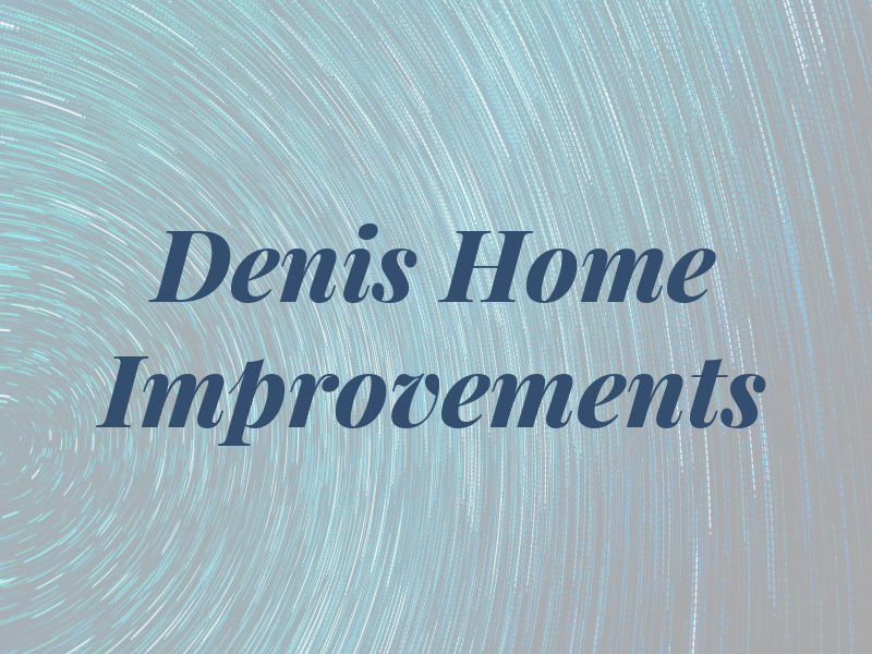 Denis Home Improvements