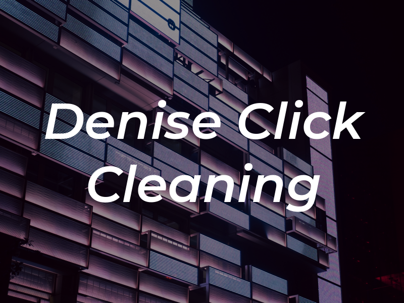 Denise Click Cleaning