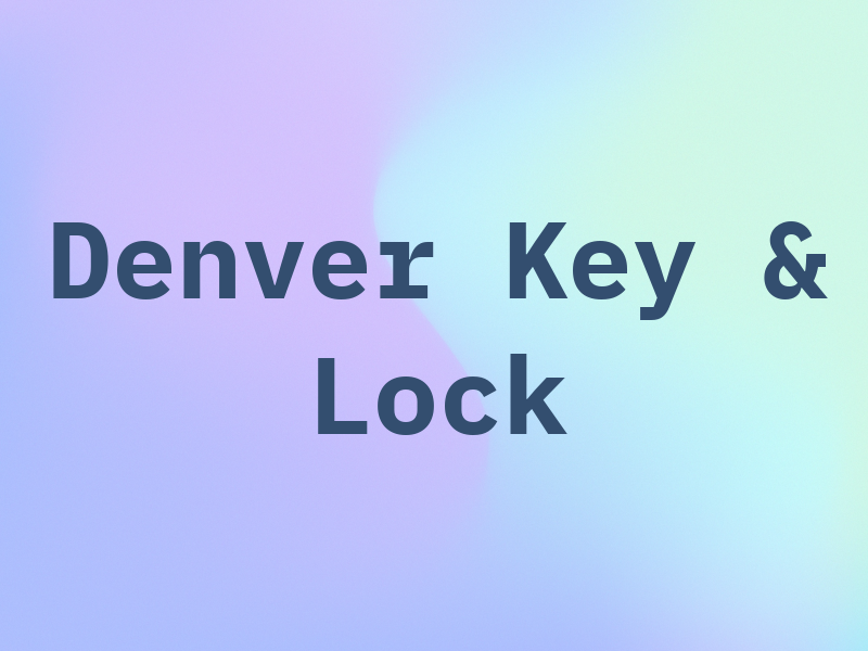 Denver Key & Lock