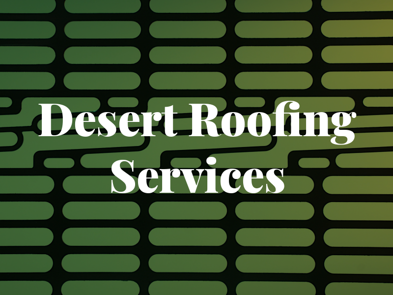 Desert Roofing Services Inc