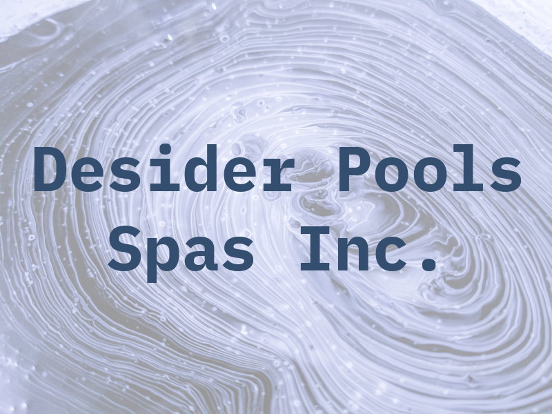 Desider Pools N' Spas Inc.