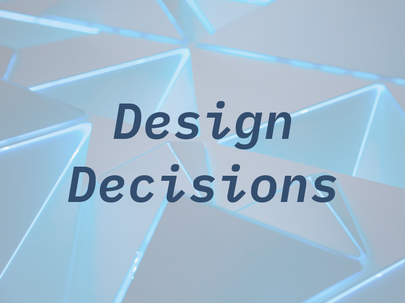 Design Decisions