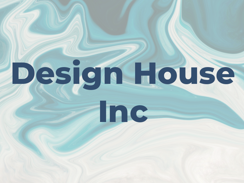 Design House Inc