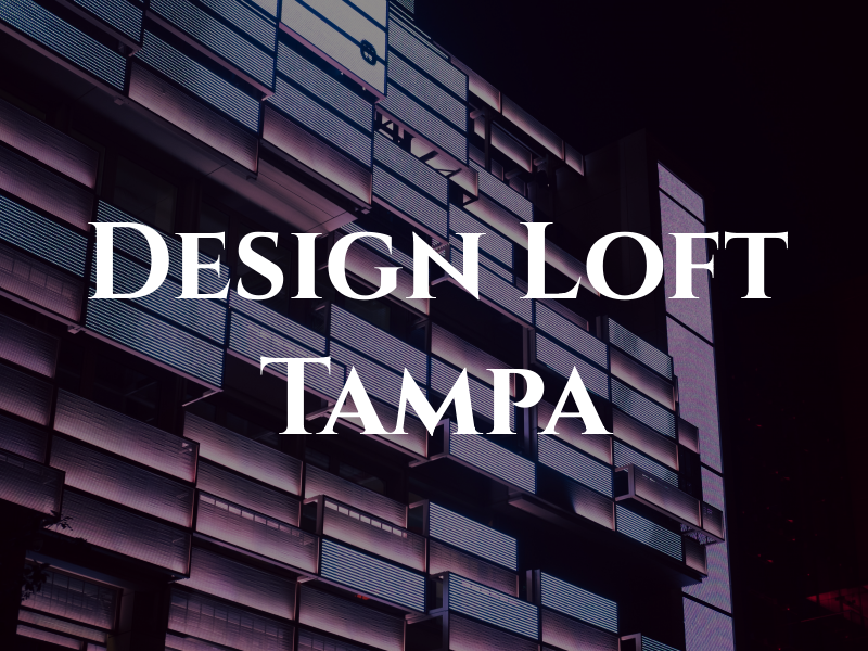 Design Loft Tampa