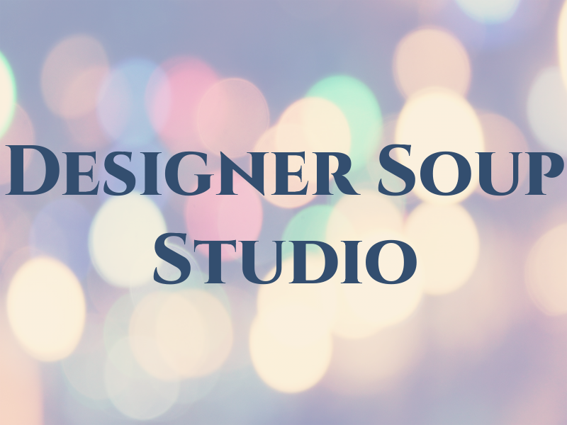 Designer Soup Studio