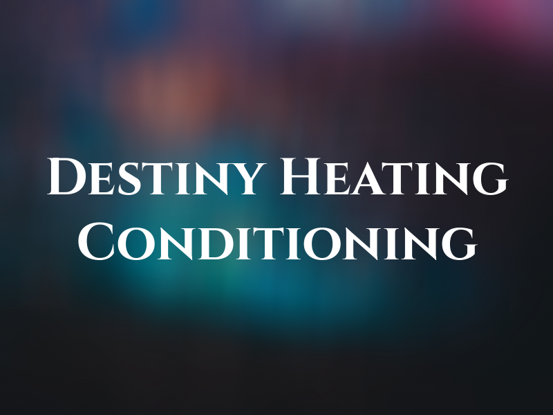 Destiny Heating & Air Conditioning