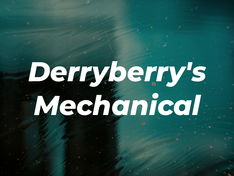 Derryberry's Mechanical