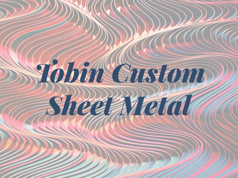 Des Tobin Custom Sheet Metal