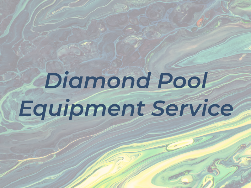 Diamond Pool Equipment and Service