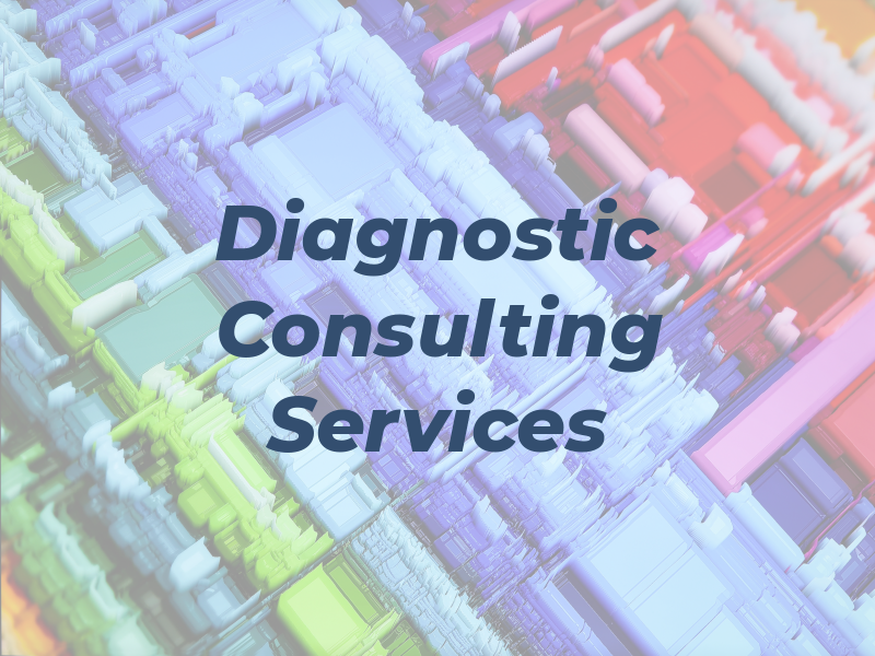 Diagnostic & Consulting Services