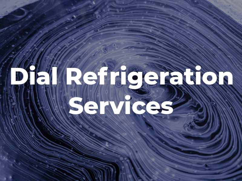 Dial Refrigeration Services Co