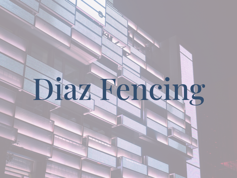 Diaz Fencing