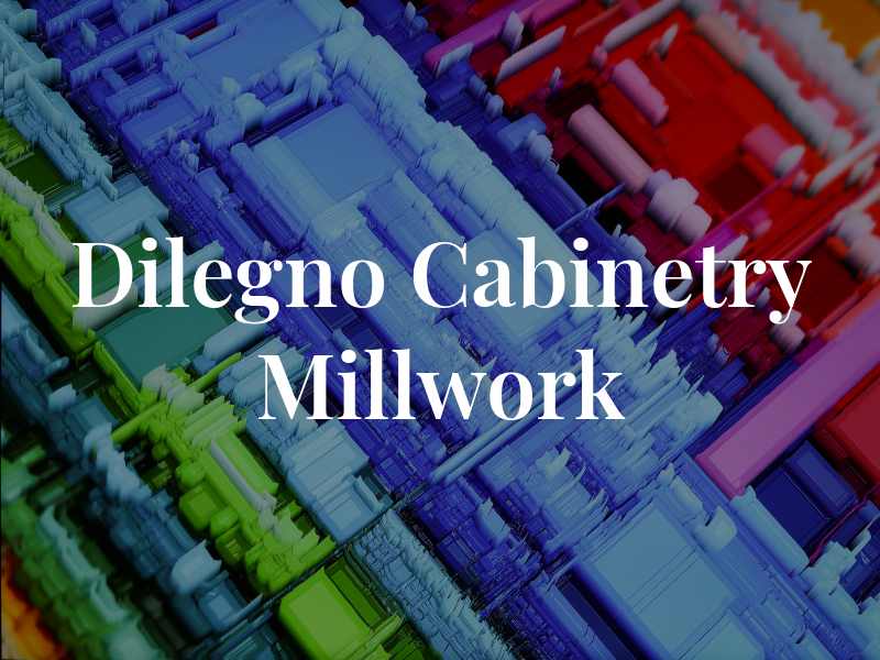 Dilegno Cabinetry and Millwork