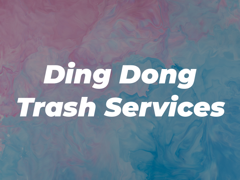 Ding Dong Trash Services