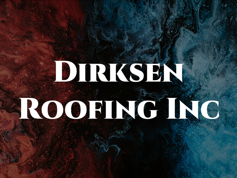 Dirksen Roofing Inc